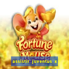 assistir juventus x bayer leverkusen futemax